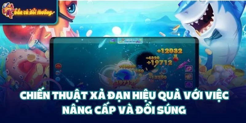 Chiến Thuật Xả Đạn - Hạ Gục Boss Lớn Giành Thưởng Khủng 3 Chiến thuật xả đạn hiệu quả với việc nâng cấp và đổi súng