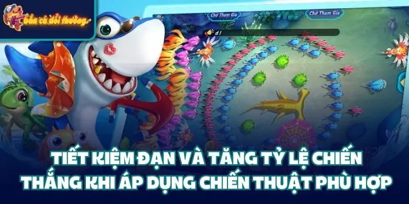 Chiến Thuật Xả Đạn - Hạ Gục Boss Lớn Giành Thưởng Khủng 2 Tiết kiệm đạn và tăng tỷ lệ chiến thắng khi áp dụng chiến thuật phù hợp